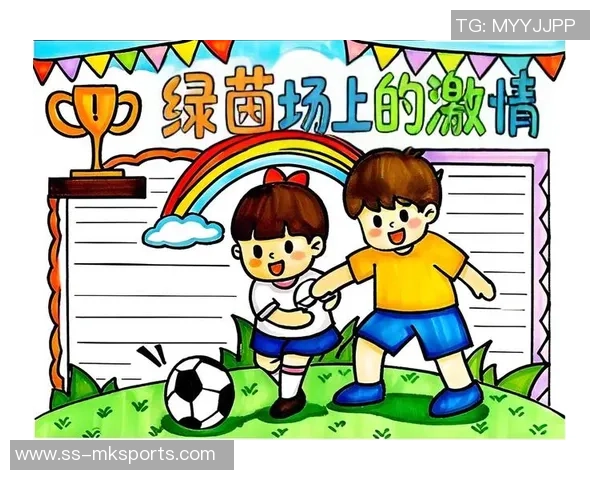 足球小将黄金搭档的传奇故事与友谊的力量在绿茵场上的绽放